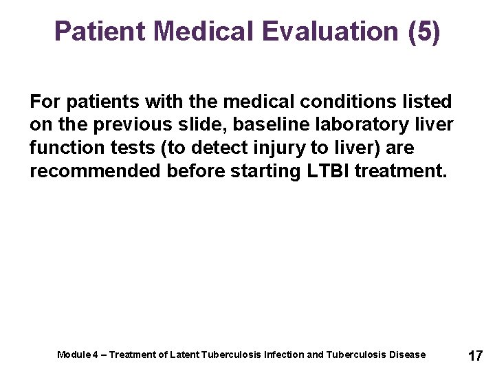Patient Medical Evaluation (5) For patients with the medical conditions listed on the previous