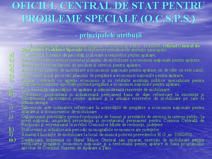 OFICIUL CENTRAL DE STAT PENTRU PROBLEME SPECIALE (O. C. S. P. S. ) -