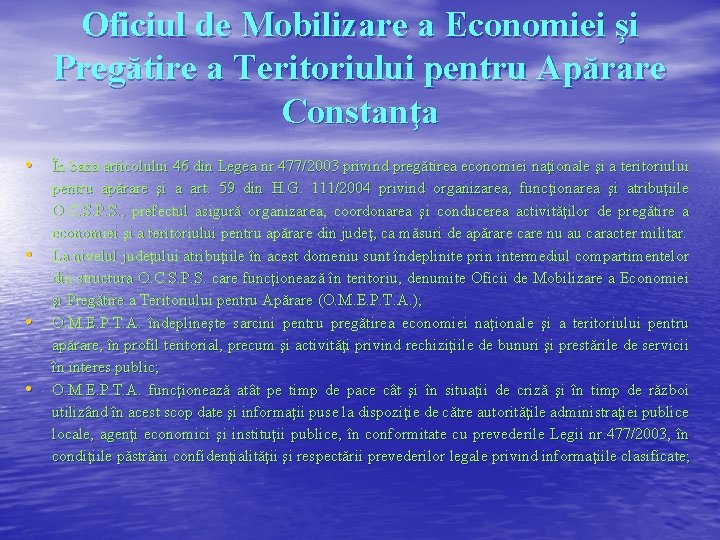 Oficiul de Mobilizare a Economiei şi Pregătire a Teritoriului pentru Apărare Constanţa • În