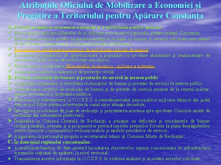 Atribuţiile Oficiului de Mobilizare a Economiei şi Pregătire a Teritoriului pentru Apărare Constanţa A.