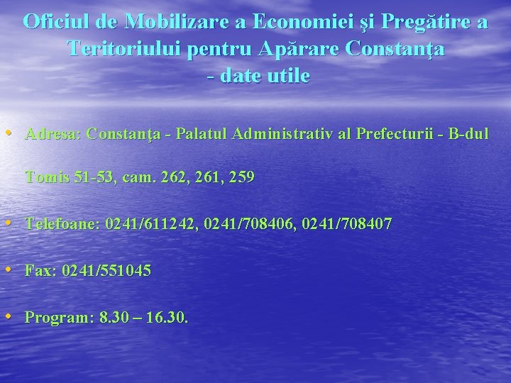 Oficiul de Mobilizare a Economiei şi Pregătire a Teritoriului pentru Apărare Constanţa - date