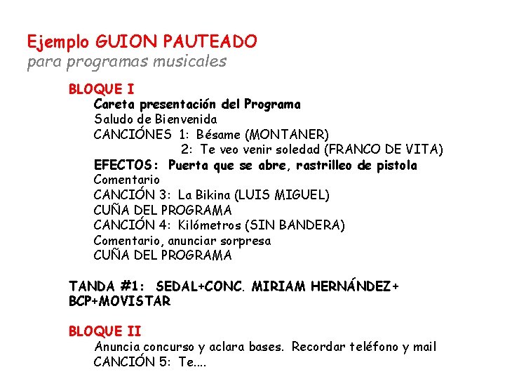 Ejemplo GUION PAUTEADO para programas musicales BLOQUE I Careta presentación del Programa Saludo de