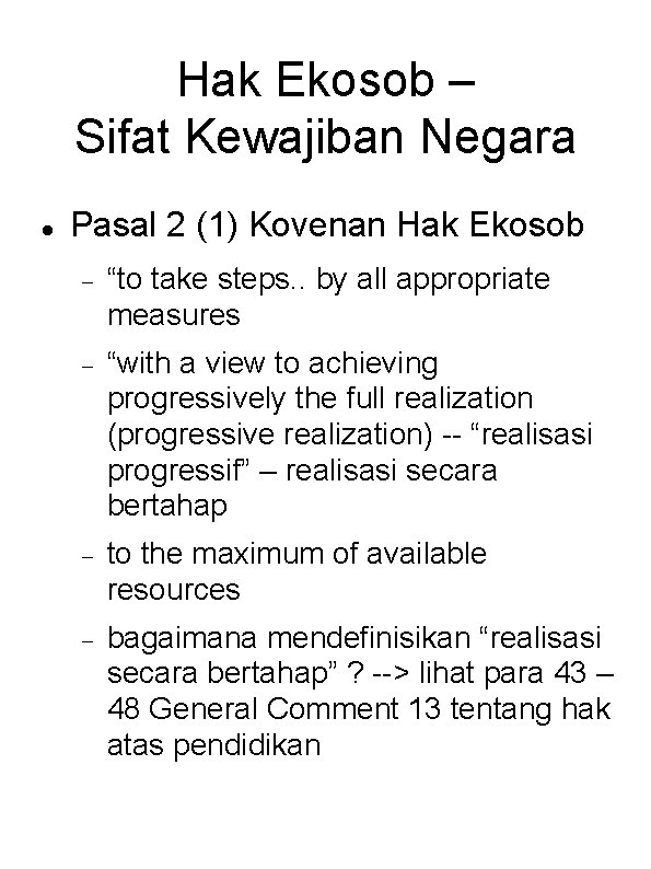 Hak Ekosob – Sifat Kewajiban Negara Pasal 2 (1) Kovenan Hak Ekosob “to take