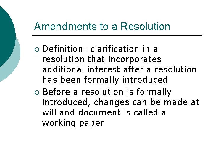 Amendments to a Resolution Definition: clarification in a resolution that incorporates additional interest after