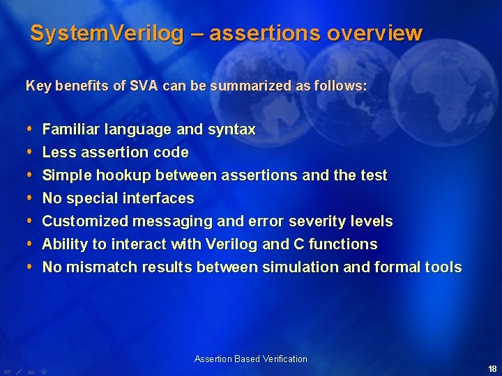 System. Verilog – assertions overview Key benefits of SVA can be summarized as follows: