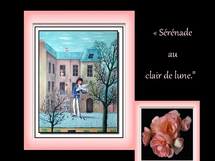  « Sérénade au clair de lune. " 