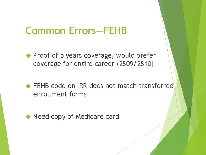 Common Errors—FEHB Proof of 5 years coverage, would prefer coverage for entire career (2809/2810)