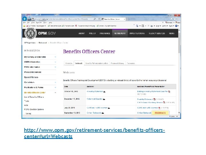 http: //www. opm. gov/retirement-services/benefits-officerscenter#url=Webcasts http: //www. opm. gov/retirement-services/benefits-officerscenter#url=Webcasts