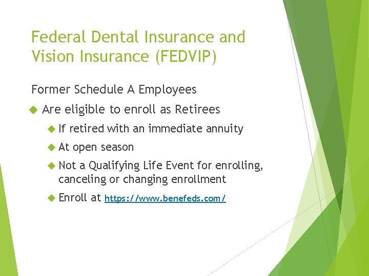 Federal Dental Insurance and Vision Insurance (FEDVIP) Former Schedule A Employees Are eligible to
