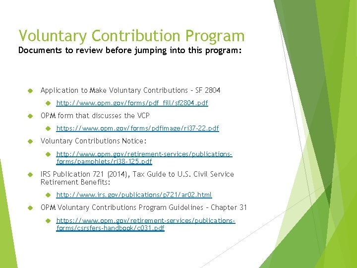 Voluntary Contribution Program Documents to review before jumping into this program: Application to Make