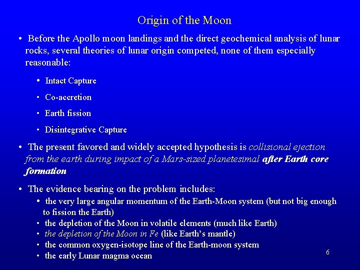 Origin of the Moon • Before the Apollo moon landings and the direct geochemical