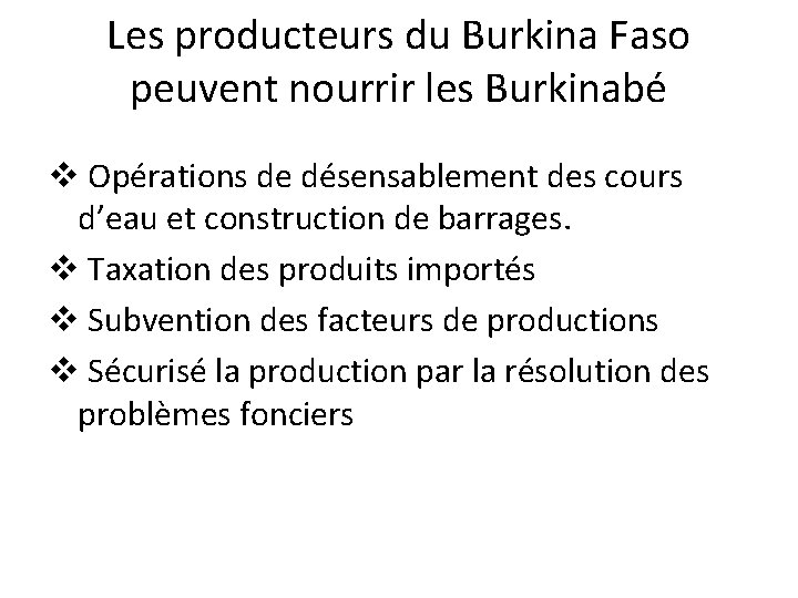 Les producteurs du Burkina Faso peuvent nourrir les Burkinabé v Opérations de désensablement des