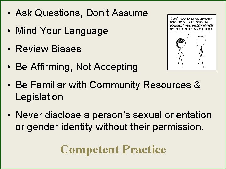  • Ask Questions, Don’t Assume • Mind Your Language • Review Biases •