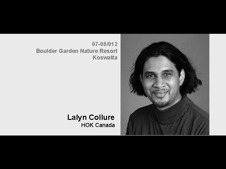 07 -08/012 Boulder Garden Nature Resort Koswatta Lalyn Collure HOK Canada 