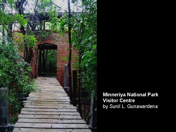 Minneriya National Park Visitor Centre by Sunil L. Gunawardena 