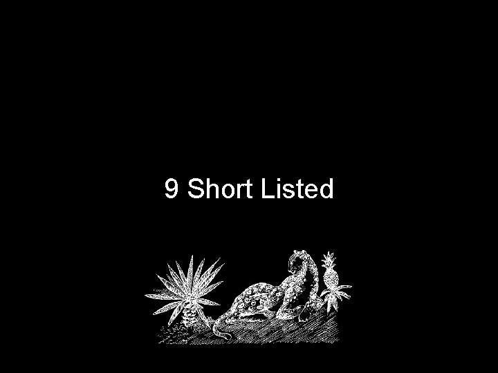 9 Short Listed 