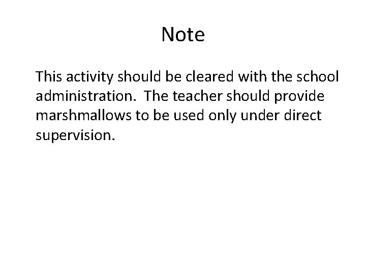 Note This activity should be cleared with the school administration. The teacher should provide