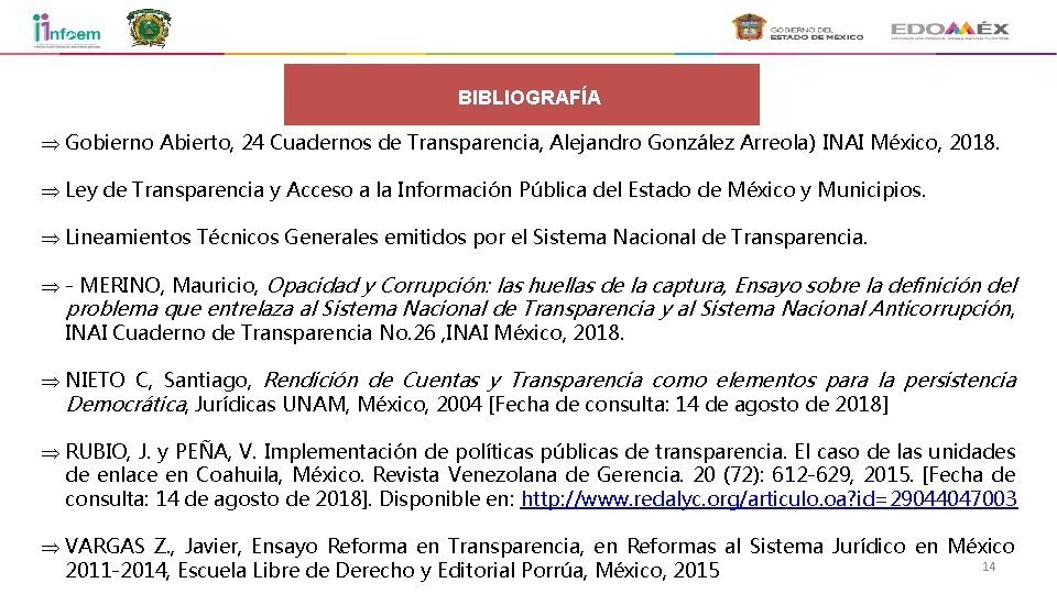 BIBLIOGRAFÍA Þ Gobierno Abierto, 24 Cuadernos de Transparencia, Alejandro González Arreola) INAI México, 2018.