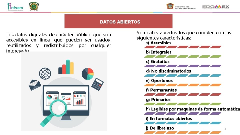 DATOS ABIERTOS Los datos digitales de carácter público que son accesibles en línea, que