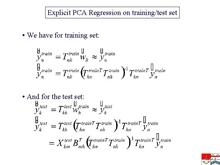 Explicit PCA Regression on training/test set • We have for training set: • And