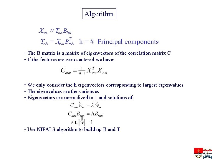 Algorithm Xnm » Tnh Bhm T Tnh = Xnm Bmh h = # Principal