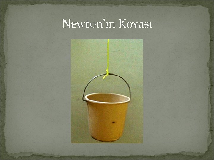 Newton’ın Kovası 