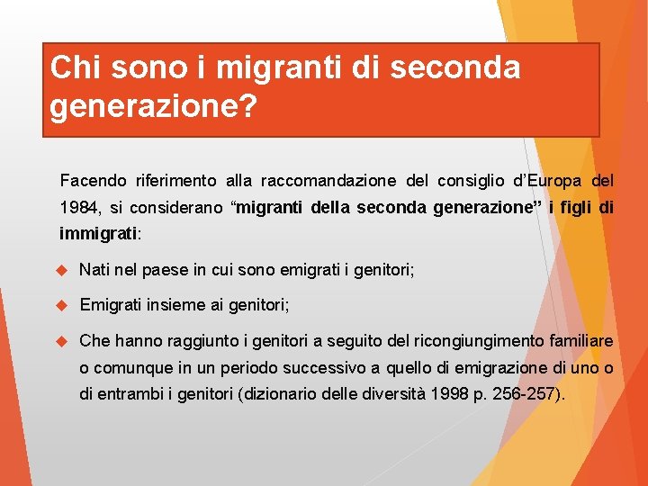 Chi sono i migranti di seconda generazione? Facendo riferimento alla raccomandazione del consiglio d’Europa