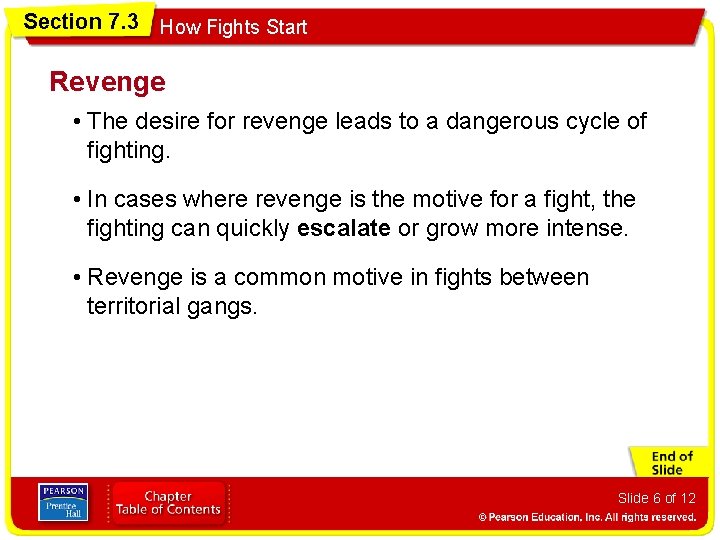 Section 7. 3 How Fights Start Revenge • The desire for revenge leads to