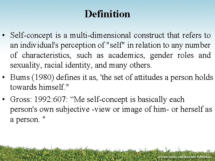 Definition • Self-concept is a multi-dimensional construct that refers to an individual's perception of