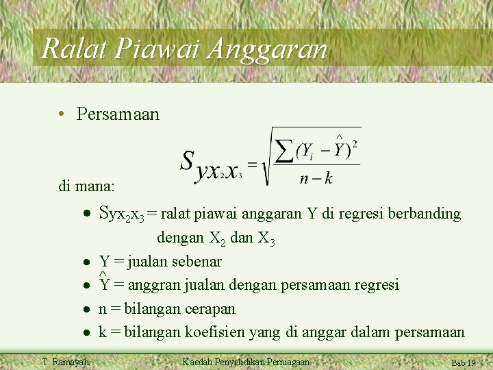 Ralat Piawai Anggaran • Persamaan di mana: · Syx 2 x 3 = ralat
