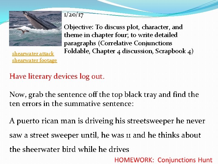 1/20/17 shearwater attack shearwater footage Objective: To discuss plot, character, and theme in chapter