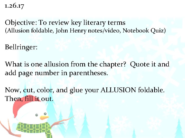 1. 26. 17 Objective: To review key literary terms (Allusion foldable, John Henry notes/video,