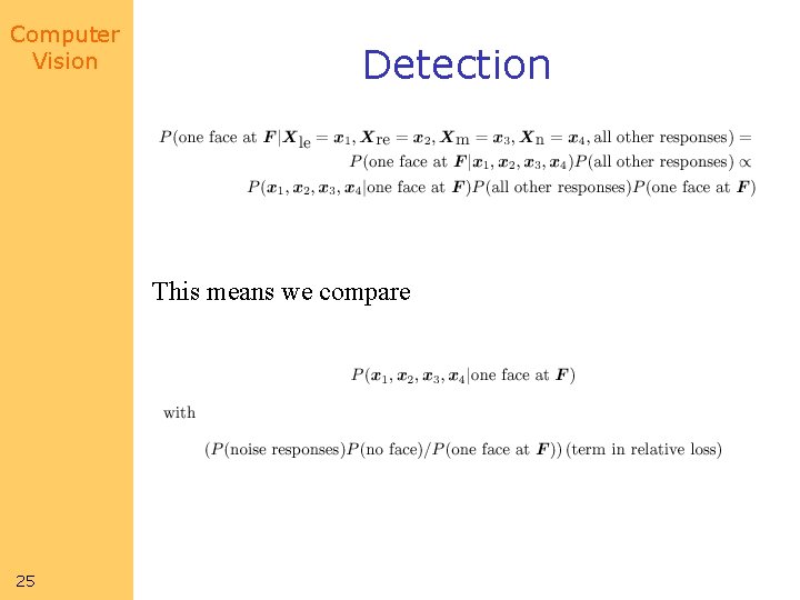 Computer Vision Detection This means we compare 25 Computer Vision Detection This means we compare 25