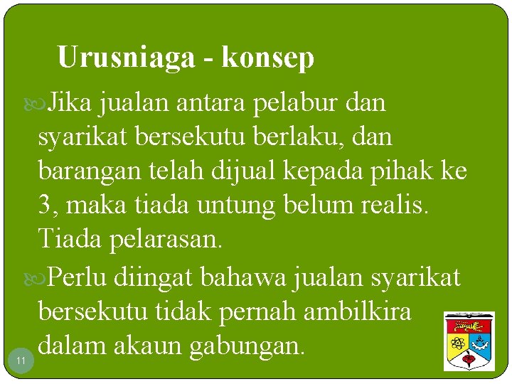 Urusniaga - konsep Jika jualan antara pelabur dan syarikat bersekutu berlaku, dan barangan telah