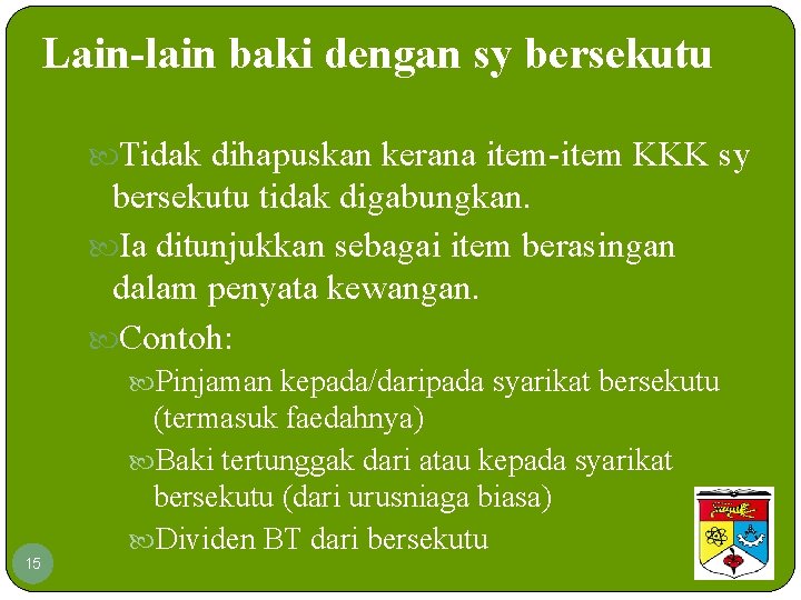 Lain-lain baki dengan sy bersekutu Tidak dihapuskan kerana item-item KKK sy bersekutu tidak digabungkan.