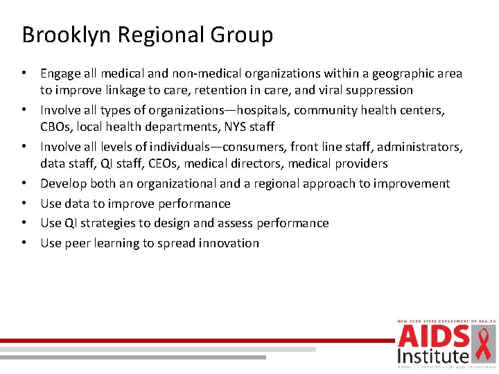Brooklyn Regional Group • Engage all medical and non-medical organizations within a geographic area