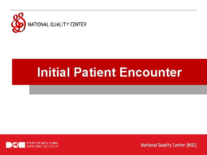 Initial Patient Encounter 