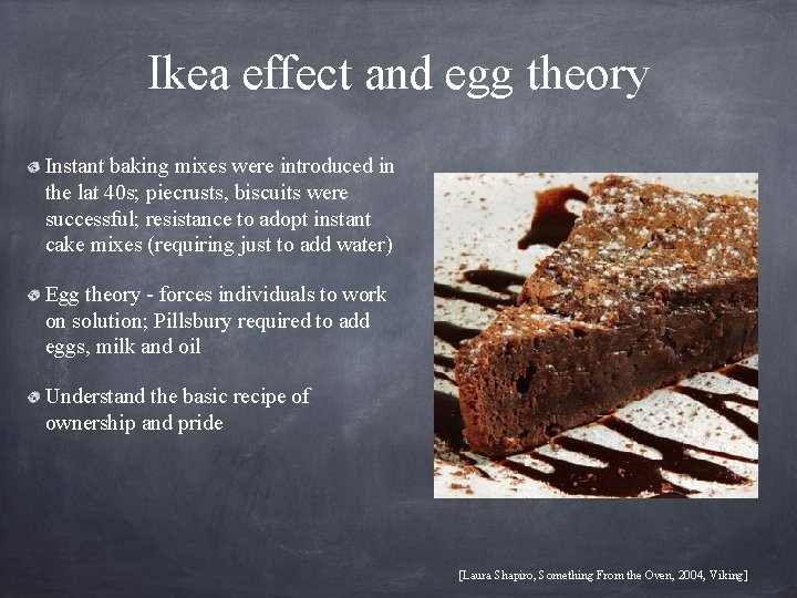 Ikea effect and egg theory Instant baking mixes were introduced in the lat 40