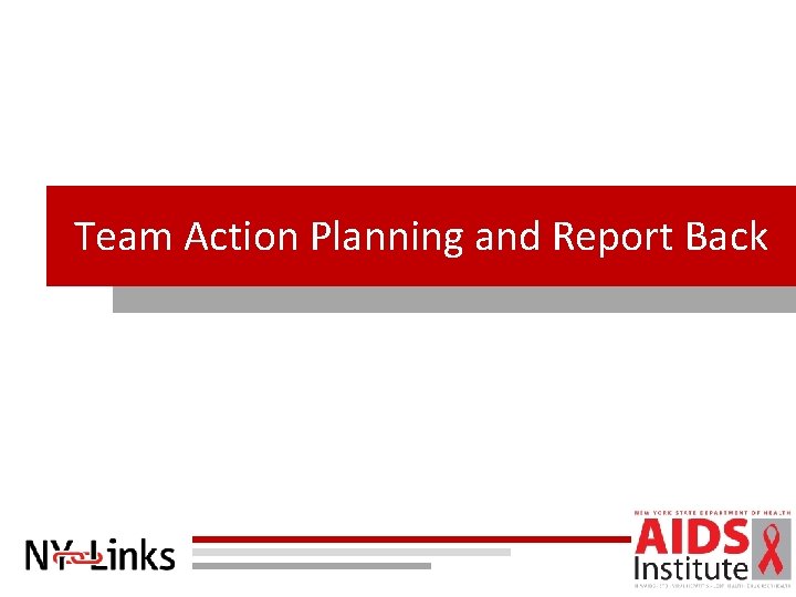 Team Action Planning and Report Back 