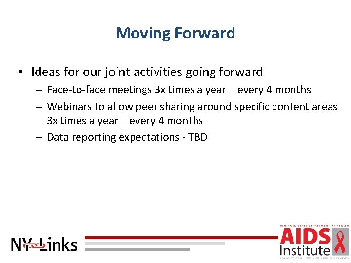 Moving Forward • Ideas for our joint activities going forward – Face-to-face meetings 3