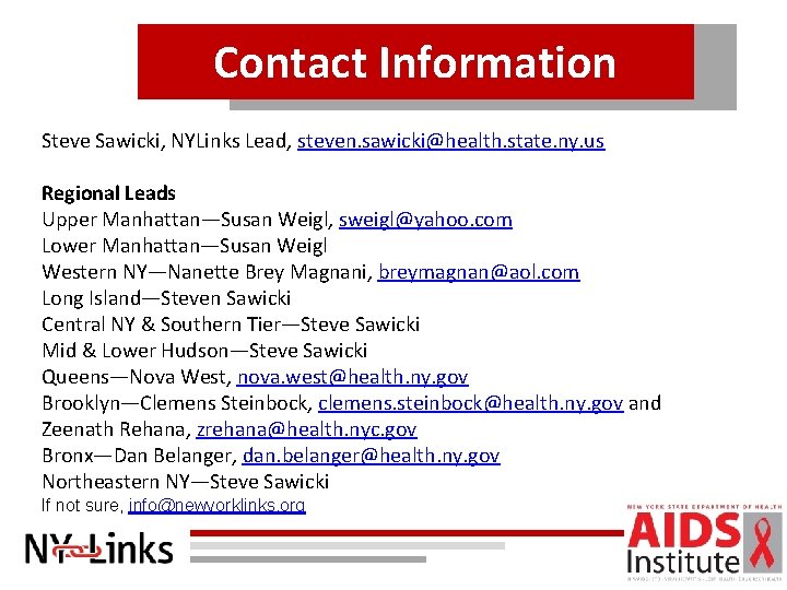 Contact Information Steve Sawicki, NYLinks Lead, steven. sawicki@health. state. ny. us Regional Leads Upper