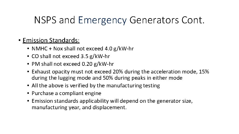 NSPS and Emergency Generators Cont. • Emission Standards: NMHC + Nox shall not exceed