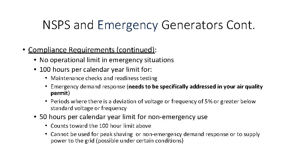 NSPS and Emergency Generators Cont. • Compliance Requirements (continued): • No operational limit in