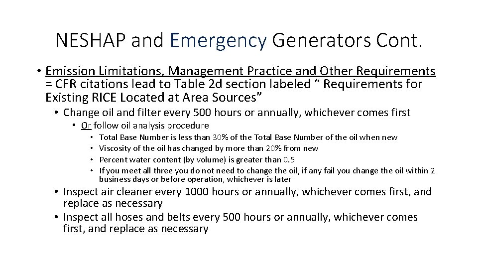 NESHAP and Emergency Generators Cont. • Emission Limitations, Management Practice and Other Requirements =