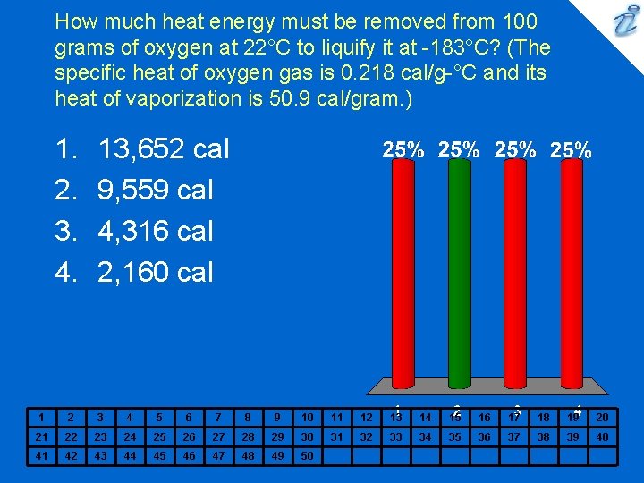 How much heat energy must be removed from 100 grams of oxygen at 22°C