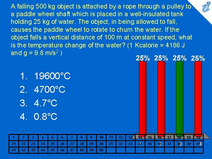 A falling 500 kg object is attached by a rope through a pulley to