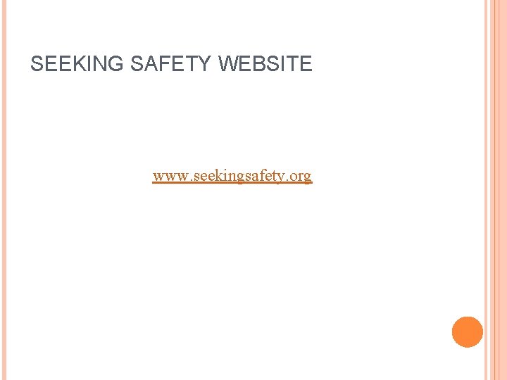 SEEKING SAFETY WEBSITE www. seekingsafety. org 