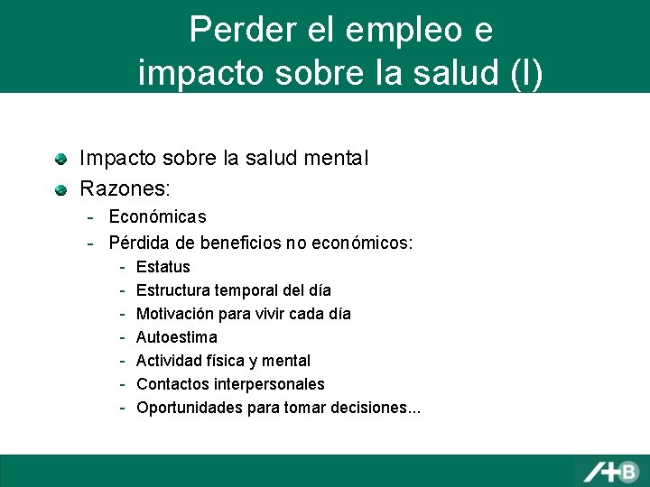 Perder el empleo e impacto sobre la salud (I) Impacto sobre la salud mental