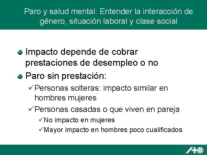 Paro y salud mental: Entender la interacción de género, situación laboral y clase social