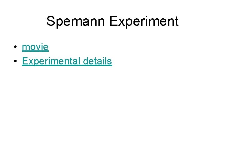 Spemann Experiment • movie • Experimental details 